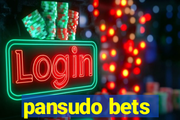 pansudo bets